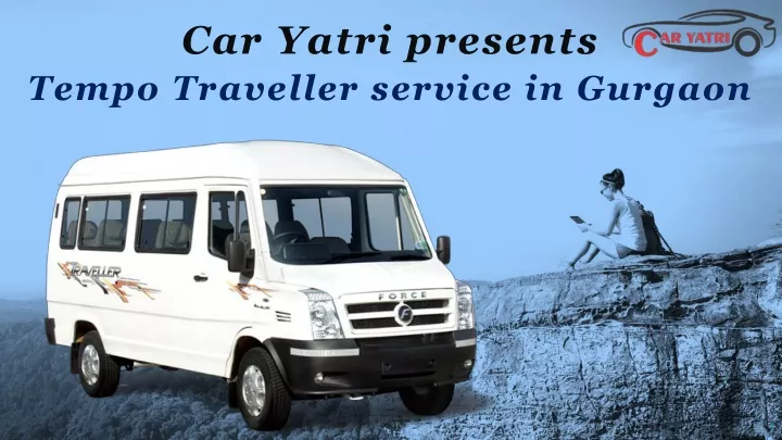 car yatri presents tempo traveller service