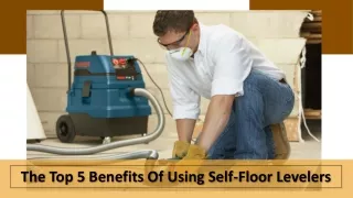 The Top 5 Benefits Of Using Self-Floor Levelers