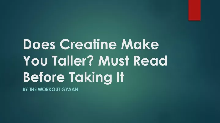 does creatine make you taller must read before taking it