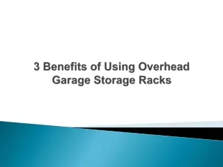 3 Benefits of Using Overhead Garage Storage Racks