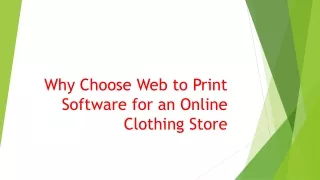 Why Choose Web to Print Software for an Online Clothing Store