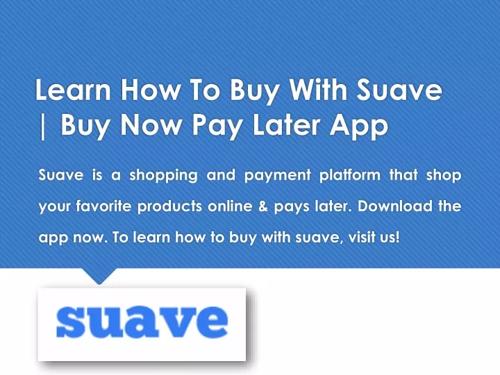 learn how to buy with suave buy now pay later app
