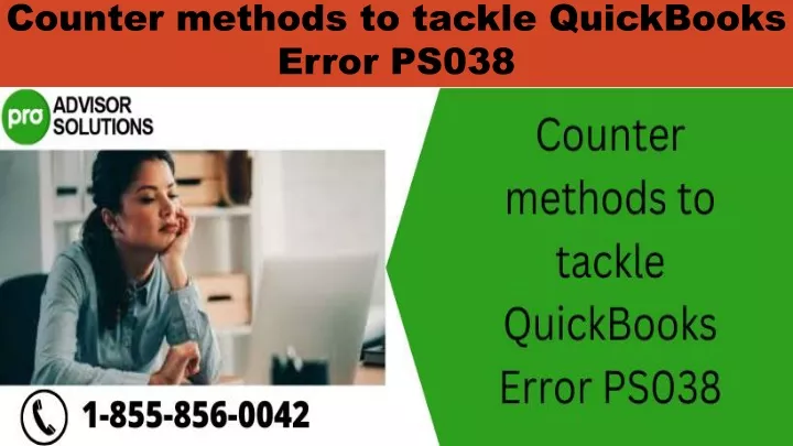 counter methods to tackle quickbooks error ps038
