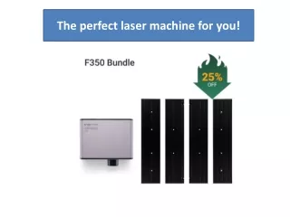 the perfect laser machine for you