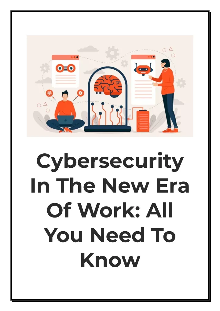 cybersecurity in the new era of work all you need