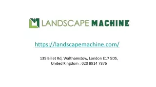 Landscape Machine Ltd - London