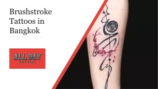 Brushstroke Tattoos in Bangkok