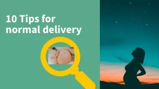 10 Tips for normal delivery