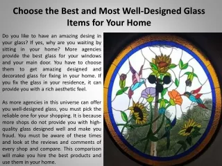 Choose the Best and Most Well-Designed Glass Items for Your Home