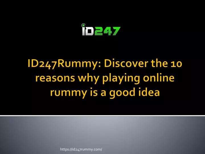 id247rummy discover the 10 reasons why playing online rummy is a good idea
