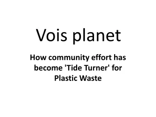 How community effort has become 'Tide Turner' for Plastic Waste