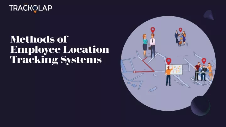 methods of employee location tracking systems