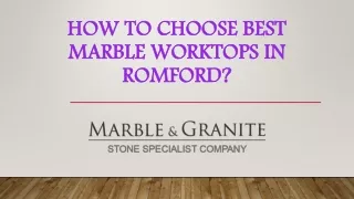 how to choose best marble worktops in romford
