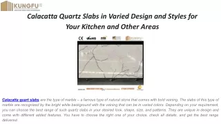 Calacatta Quartz Slabs in Varied Design and Styles for Your Kitchen and Other Areas