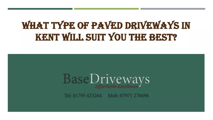 what type of paved driveways in kent will suit you the best