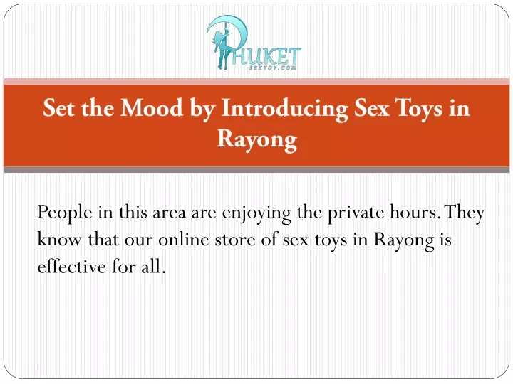 set the mood by introducing sex toys in rayong