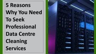 5 Reasons Why You Need To Seek Professional Data Centre Cleaning Services