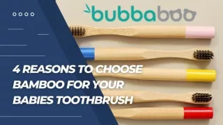 4 Reasons to Choose Bamboo for Your Babies Toothbrush