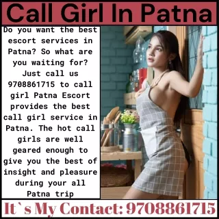 Call Girl In Patna Call Me 9708861715 Model at 3000 Only Patna Call Girl