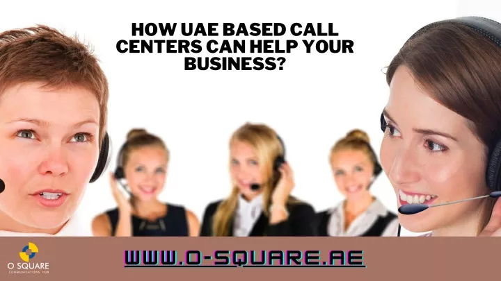 how uae based call centers can help your business