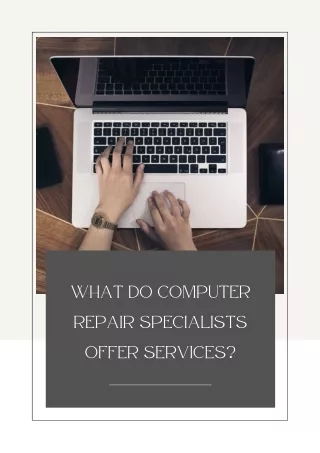 What Do Computer Repair Specialists Offer Services