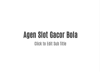 Agen Slot Gacor Bola