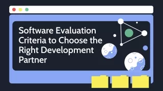 Software Evaluation Criteria to Choose Development Partner