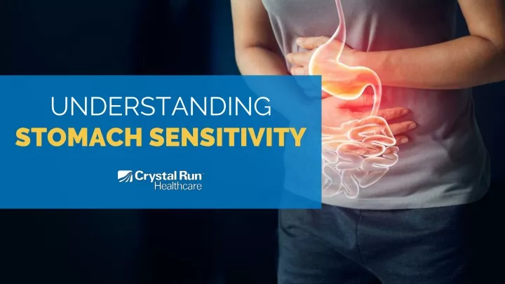 understanding stomach sensitivity