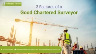 3 Features of a Good Chartered Surveyor