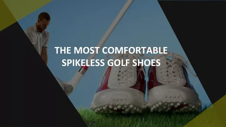 the most comfortable spikeless golf shoes