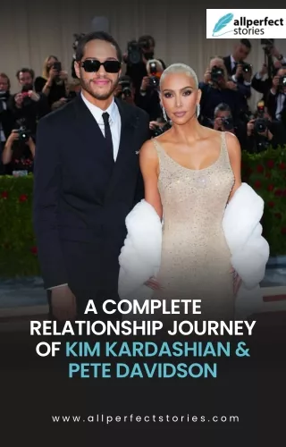 Kim Kardashian & Pete Davidson Relationship Story - All Perfect Stories