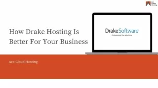 How Drake Hosting Is Better For Your Business