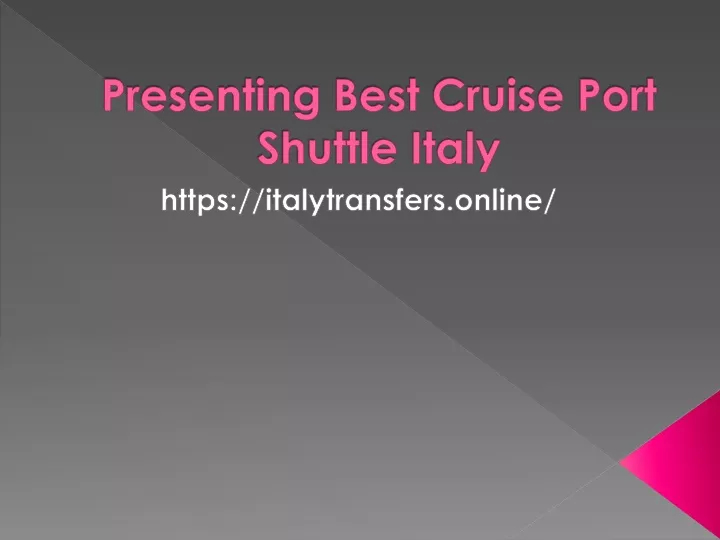 presenting best cruise port shuttle italy