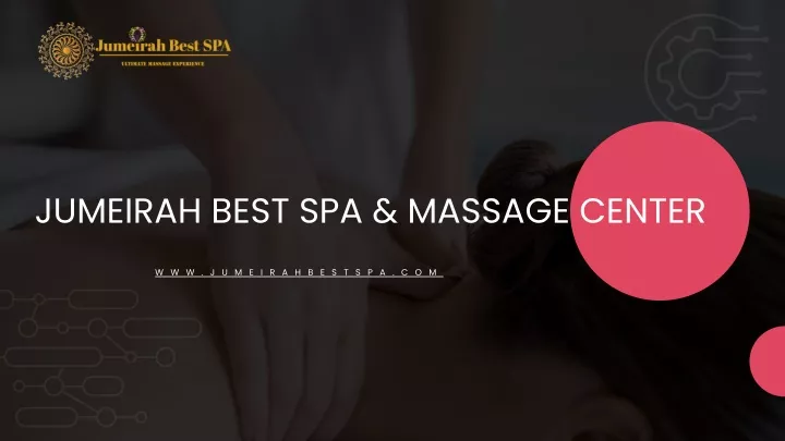 jumeirah best spa massage center