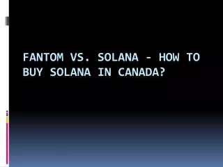 fantom vs solana how to buy solana in canada