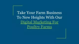 Take Your Farm Business To New Heights With Our Digital Marketing For Poultry Farms