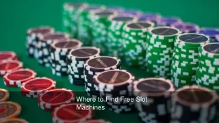 where to find free slot machines