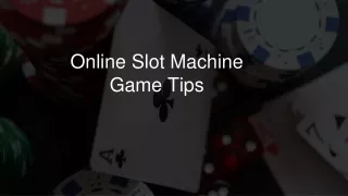 online slot machine game tips