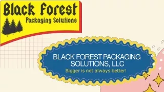 Black Forest Packaging Solutions, LLC