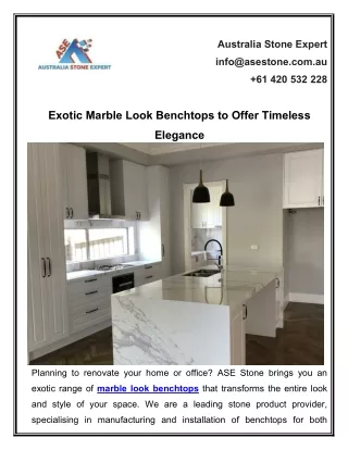 Exotic Marble Look Benchtops to Offer Timeless Elegance