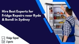 Hire Best Experts for Fridge Repairs near Ryde & Bondi in Sydney