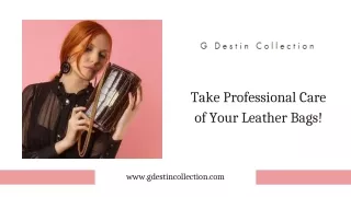 Take Professional Care of Your Leather Bags!