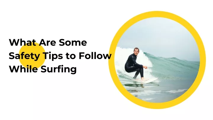 what are some safety tips to follow while surfing