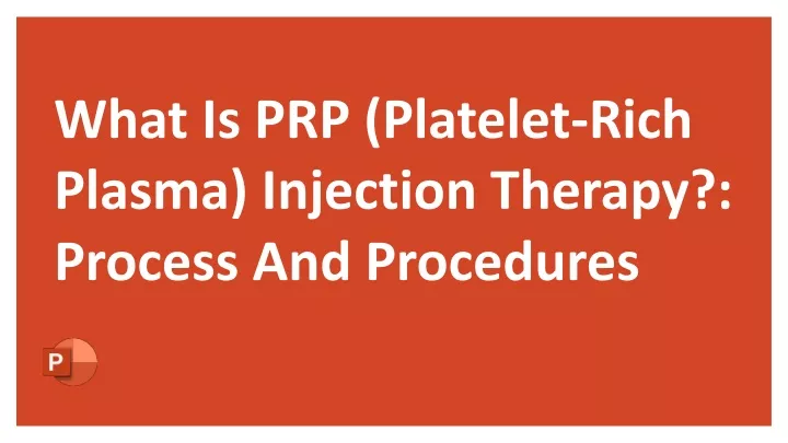 what is prp platelet rich plasma injection therapy process and procedures