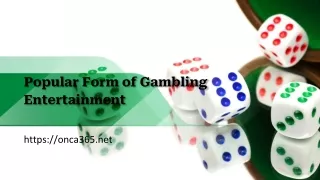 popular form of gambling entertainment