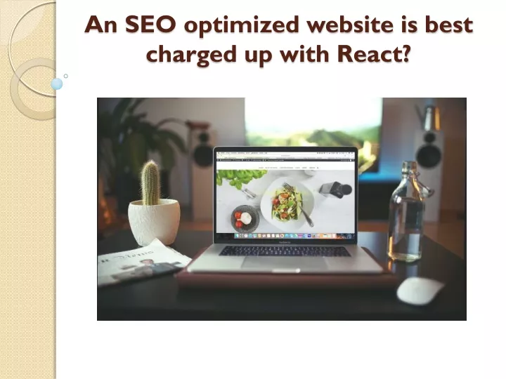 an seo optimized website is best charged up with