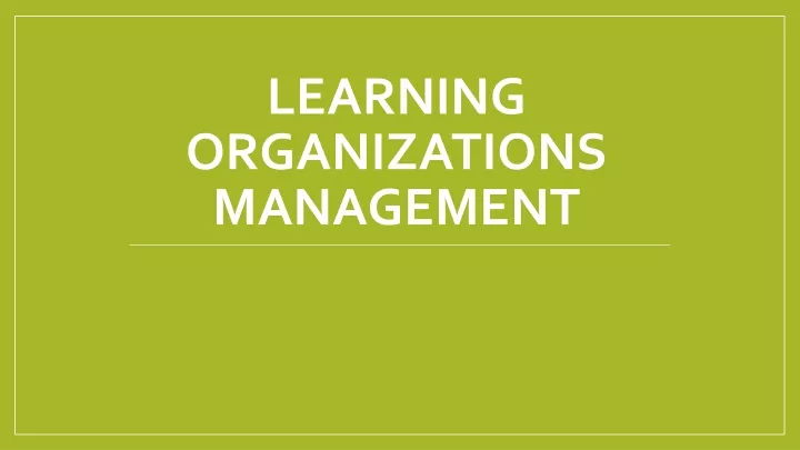learning organizations management