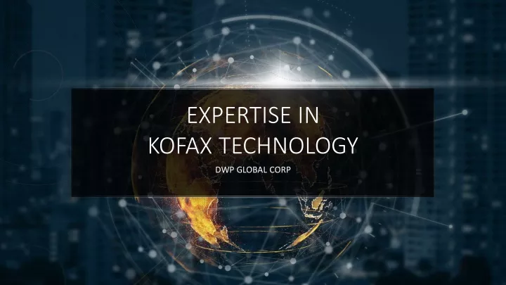 expertise in kofax technology