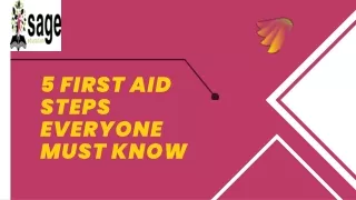 5 First Aid Steps Everyone Must Know