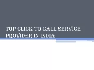 top click to call service provider in india